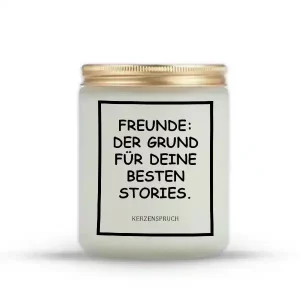 „FREUNDE: DER GRUND FÜR DEINE BESTEN STORIES.“