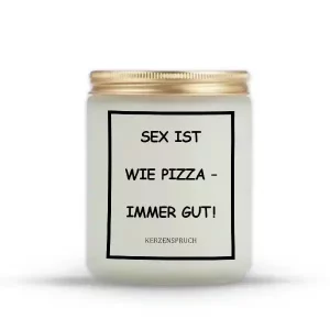 „SEX IST WIE PIZZA – IMMER GUT!“