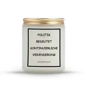 „POLITIK BEDEUTET KONTINUIERLICHE VERÄNDERUNG“