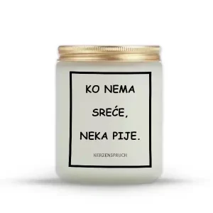 "KO NEMA SREĆE, NEKA PIJE."