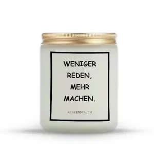„WENIGER REDEN, MEHR MACHEN.“