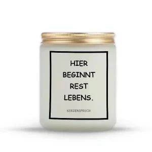 „HIER BEGINNT REST LEBENS.“