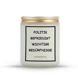 „POLITIK BEFRIEDIGT WICHTIGE BEDÜRFNISSE“