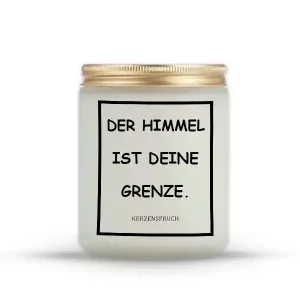„DER HIMMEL IST DEINE GRENZE.“