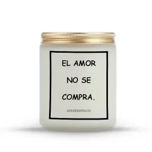 "EL AMOR NO SE COMPRA."