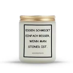 „ESSEN SCHMECKT EINFACH BESSER, WENN MAN STONED IST.“