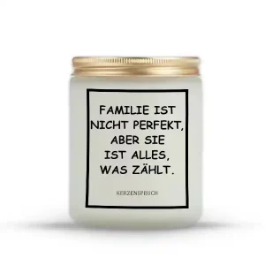 „FAMILIE IST NICHT PERFEKT, ABER SIE IST ALLES, WAS ZÄHLT.“