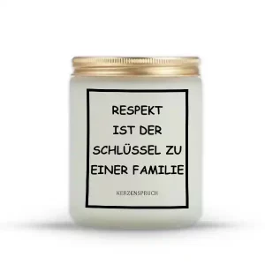 "RESPEKT IST DER SCHLÜSSEL ZU EINER FAMILIE."