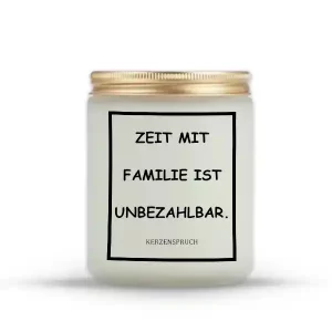 "ZEIT MIT FAMILIE IST UNBEZAHLBAR."