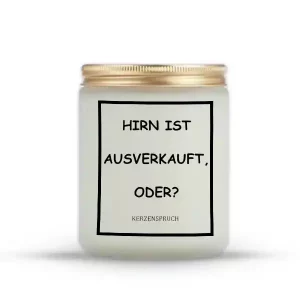 "HIRN IST AUSVERKAUFT, ODER?"