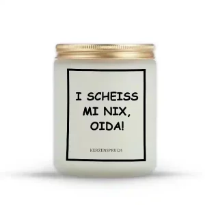 „I SCHEISS MI NIX, OIDA!“