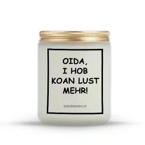 „OIDA, I HOB KOAN LUST MEHR!“