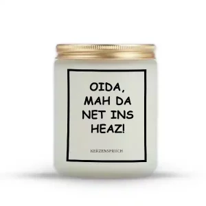„OIDA, MAH DA NET INS HEAZ!“