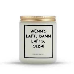 „WENN’S LAFT, DANN LAFTS, OIDA!“