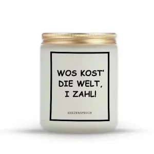 „WOS KOST’ DIE WELT, I ZAHL!“
