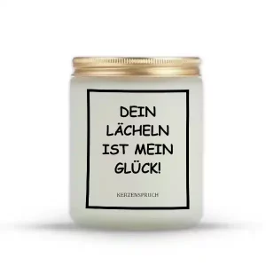 "DEIN LÄCHELN IST MEIN GLÜCK!"
