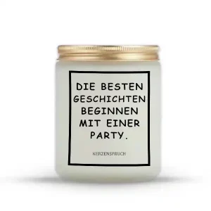 „DIE BESTEN GESCHICHTEN BEGINNEN MIT EINER PARTY.“