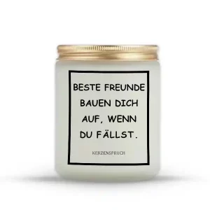 „BESTE FREUNDE BAUEN DICH AUF, WENN DU FÄLLST.“