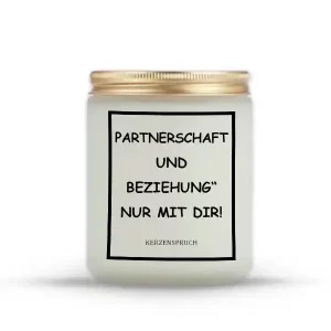 "PARTNERSCHAFT UND BEZIEHUNG" NUR MIT DIR!"