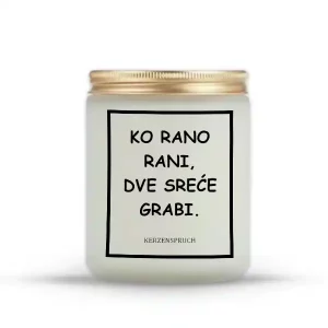 KO RANO RANI, DVE SREĆE GRABI.