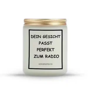 "DEIN GESICHT PASST PERFEKT ZUM RADIO."