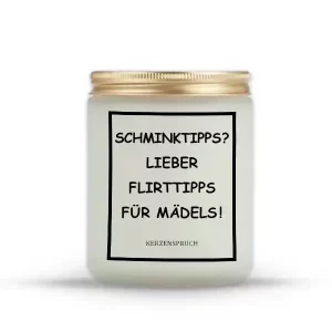 „SCHMINKTIPPS? LIEBER FLIRTTIPPS FÜR MÄDELS!“