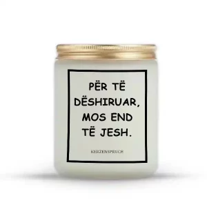 PËR TË DËSHIRUAR, MOS END TË JESH.