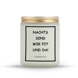 „NACHTS SIND WIR FIT UND DA!“