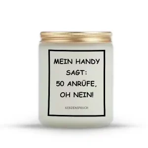 „MEIN HANDY SAGT: 50 ANRÜFE, OH NEIN!“