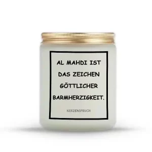 „AL MAHDI IST DAS ZEICHEN GÖTTLICHER BARMHERZIGKEIT.“