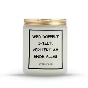 „WER DOPPELT SPIELT, VERLIERT AM ENDE ALLES.“