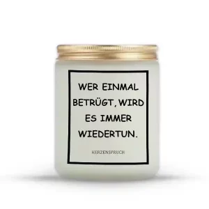 „WER EINMAL BETRÜGT, WIRD ES IMMER WIEDER TUN.“