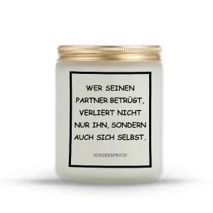 „WER SEINEN PARTNER BETRÜGT, VERLIERT NICHT NUR IHN, SONDERN AUCH SICH SELBST.“
