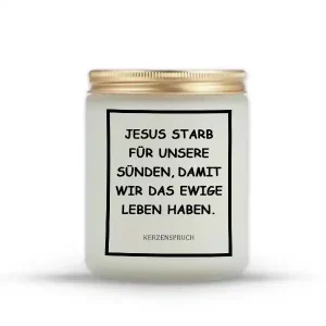 „JESUS STARB FÜR UNSERE SÜNDEN, DAMIT WIR DAS EWIGE LEBEN HABEN.“