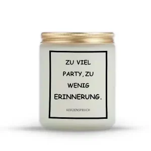 „ZU VIEL PARTY, ZU WENIG ERINNERUNG.“