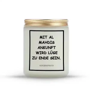 „MIT AL MAHDIS ANKUNFT WIRD LÜGE ZU ENDE SEIN.“