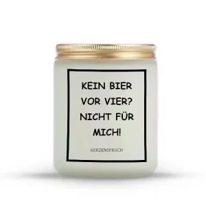 "KEIN BIER VOR VIER? NICHT FÜR MICH!"