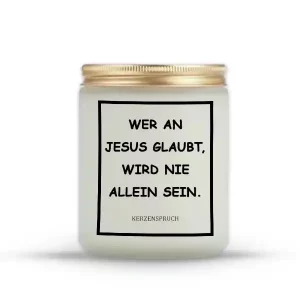 „WER AN JESUS GLAUBT, WIRD NIE ALLEIN SEIN.“