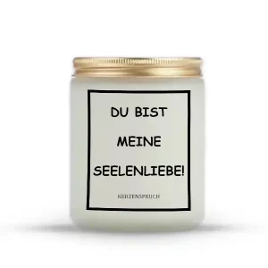 "DU BIST MEINE SEELENLIEBE!"