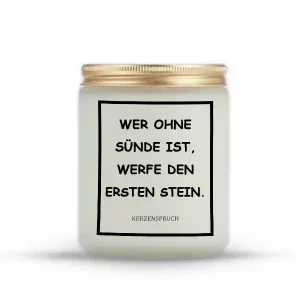 „WER OHNE SÜNDE IST, WERFE DEN ERSTEN STEIN.“
