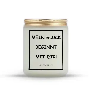 "MEIN GLÜCK BEGINNT MIT DIR!"