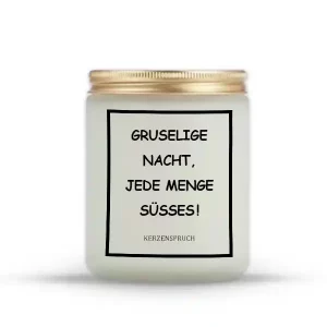 „GRUSELIGE NACHT, JEDE MENGE SÜßES!“
