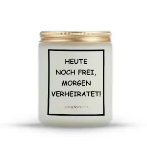 „HEUTE NOCH FREI, MORGEN VERHEIRATET!“