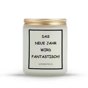 „DAS NEUE JAHR WIRD FANTASTISCH!“