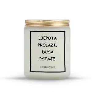 "LJEPOTA PROLAZI, DUŠA OSTAJE."