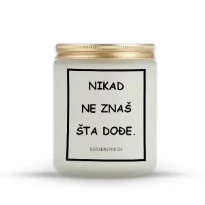 NIKAD NE ZNAŠ ŠTA DOĐE.