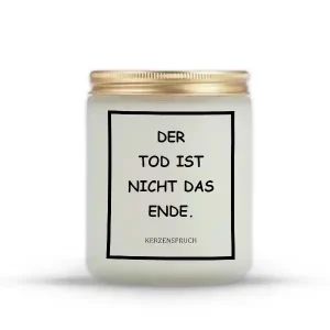 „DER TOD IST NICHT DAS ENDE.“