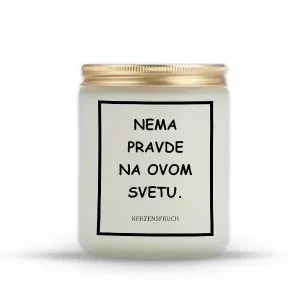 NEMA PRAVDE NA OVOM SVETU.