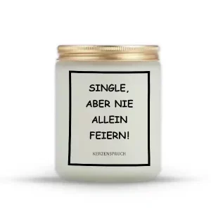 „SINGLE, ABER NIE ALLEIN FEIERN!“