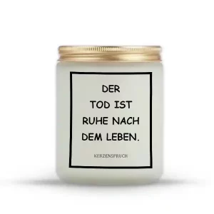 „DER TOD IST RUHE NACH DEM LEBEN.“